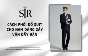 Cách phối đồ Suit cho nam dáng gầy