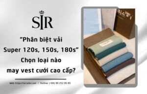 Phân biệt vải Super 120s, 150s, 180s