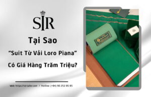 Tại Sao Suit Từ Vải Loro Piana Có Giá Hàng Trăm Triệu
