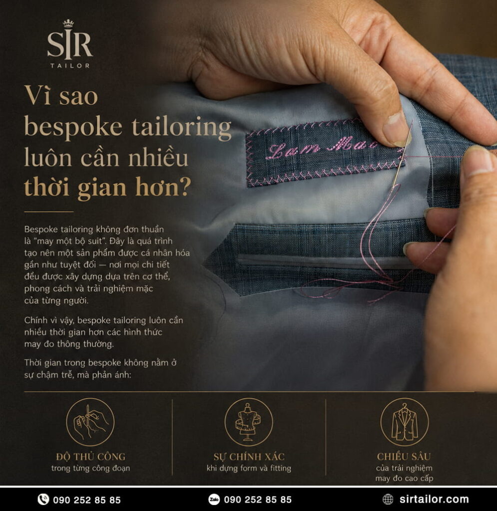 Vì sao bespoke tailoring luôn cần nhiều thời gian hơn